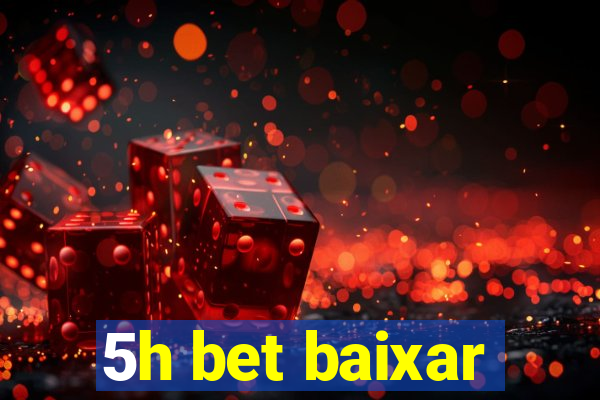 5h bet baixar